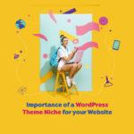 Важность тематической ниши WordPress для вашего сайта