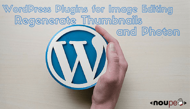 Плагины WordPress для редактирования изображений: восстановление миниатюр и фотонов